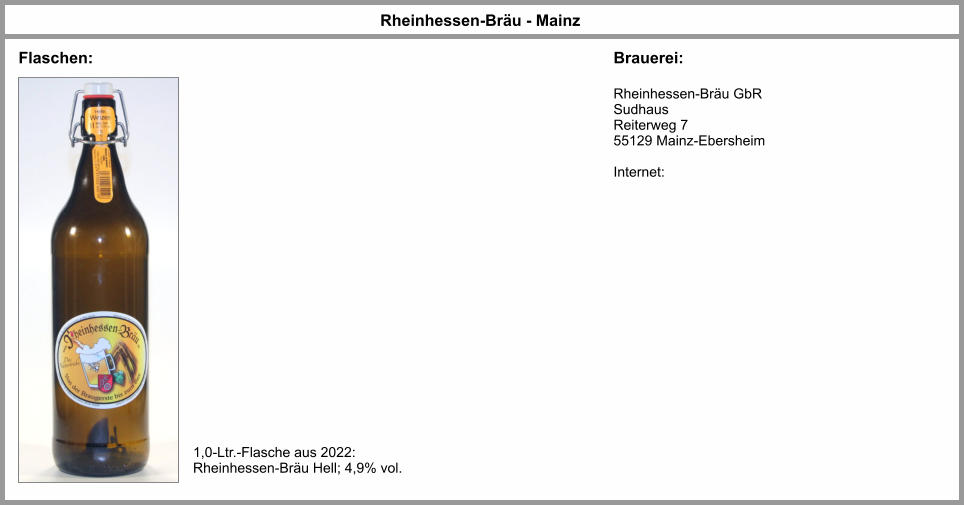 1,0-Ltr.-Flasche aus 2022: Rheinhessen-Bräu Hell; 4,9% vol. Rheinhessen-Bräu GbR Sudhaus Reiterweg 7 55129 Mainz-Ebersheim  Internet: Rheinhessen-Bräu - Mainz Flaschen: Brauerei: