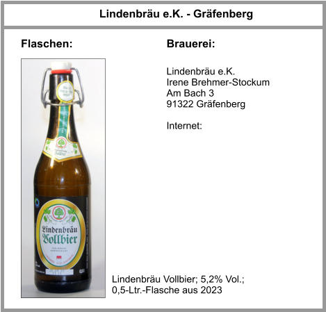 Lindenbräu e.K. - Gräfenberg Flaschen: Brauerei: Lindenbräu e.K. Irene Brehmer-Stockum Am Bach 3 91322 Gräfenberg  Internet: Lindenbräu Vollbier; 5,2% Vol.; 0,5-Ltr.-Flasche aus 2023